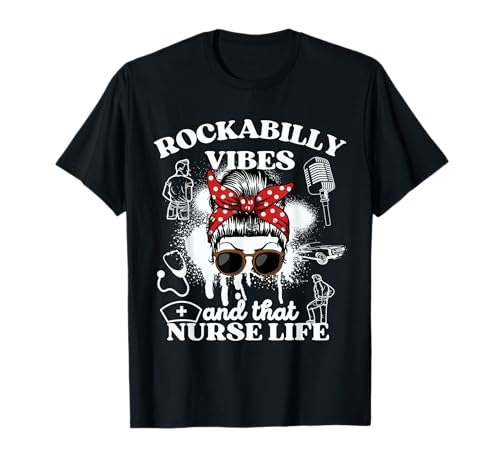 Rockabilly Vibes And That Nurse Life Rockabilly T-Shirt